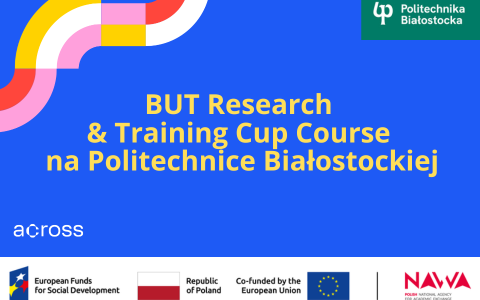 Zaproszenie do aplikowania na Research & Training Cup Course organizowany na Politechnice Białostockiej