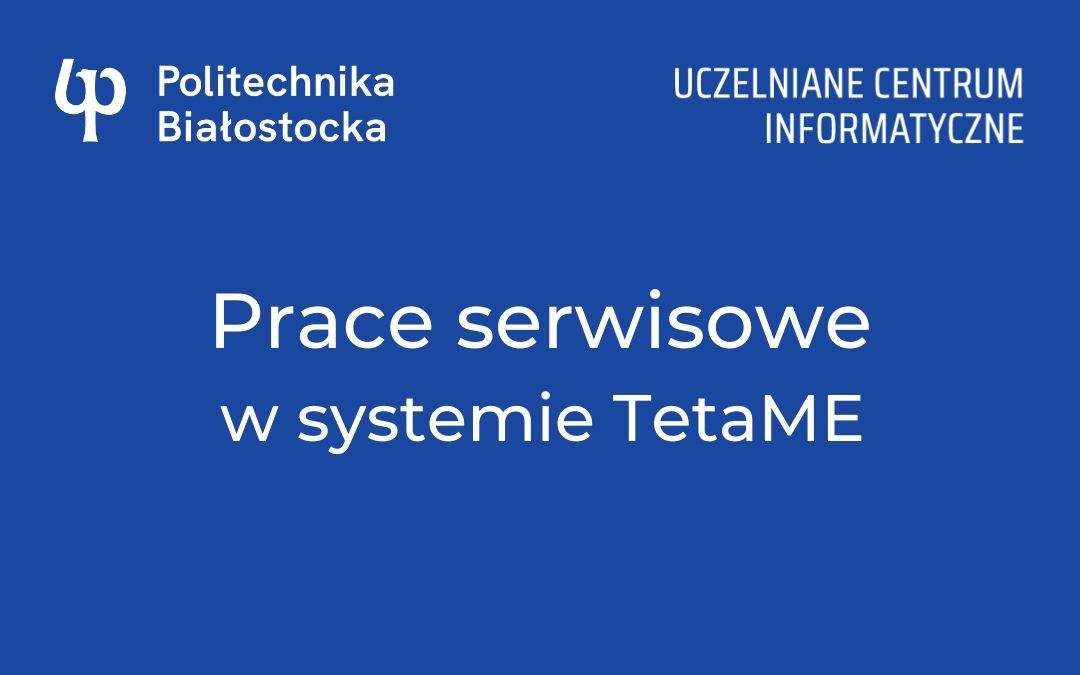 Prace serwisowe w TetaME – 14.05