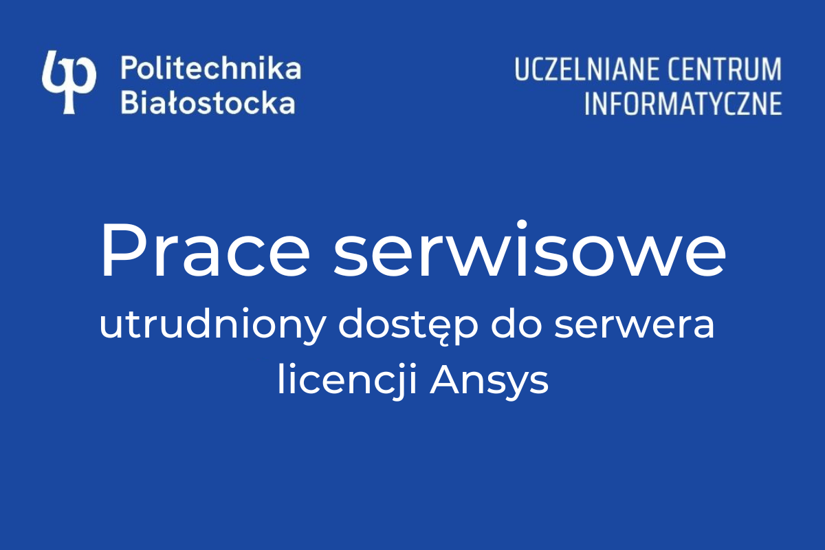 Prace serwisowe w Ansys – 8 grudnia