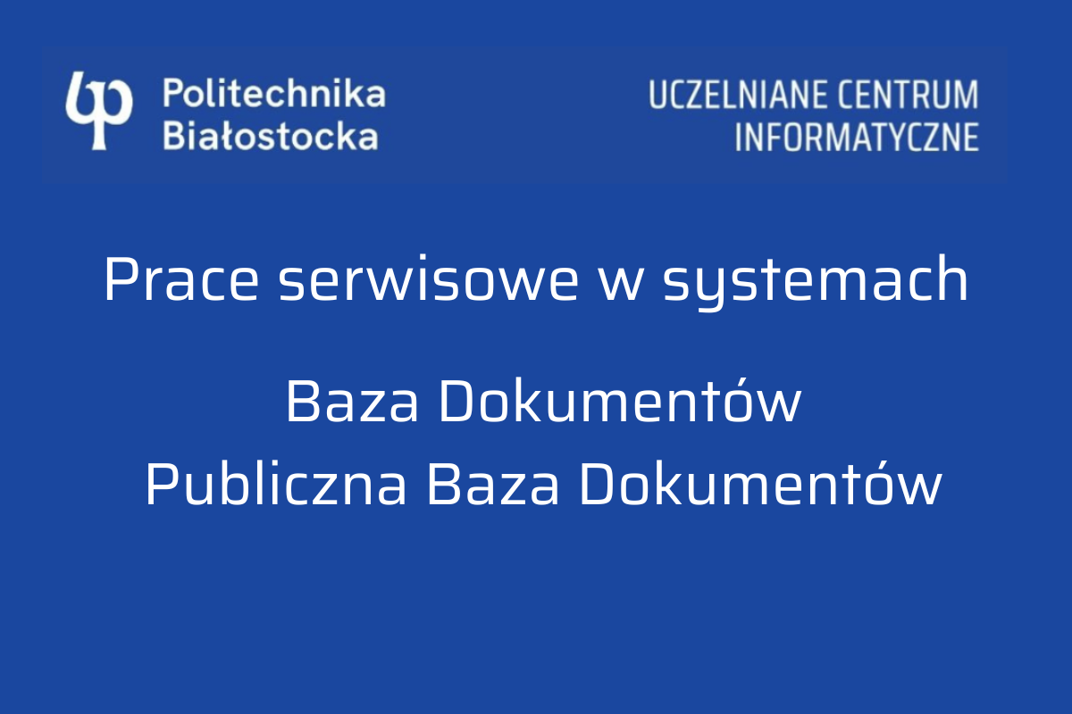Prace serwisowe w systemach Baza Dokumentów i Publiczna Baza Dokumentów – 27.05