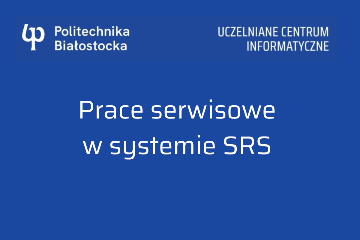 Prace serwisowe w systemie SRS – 13.02