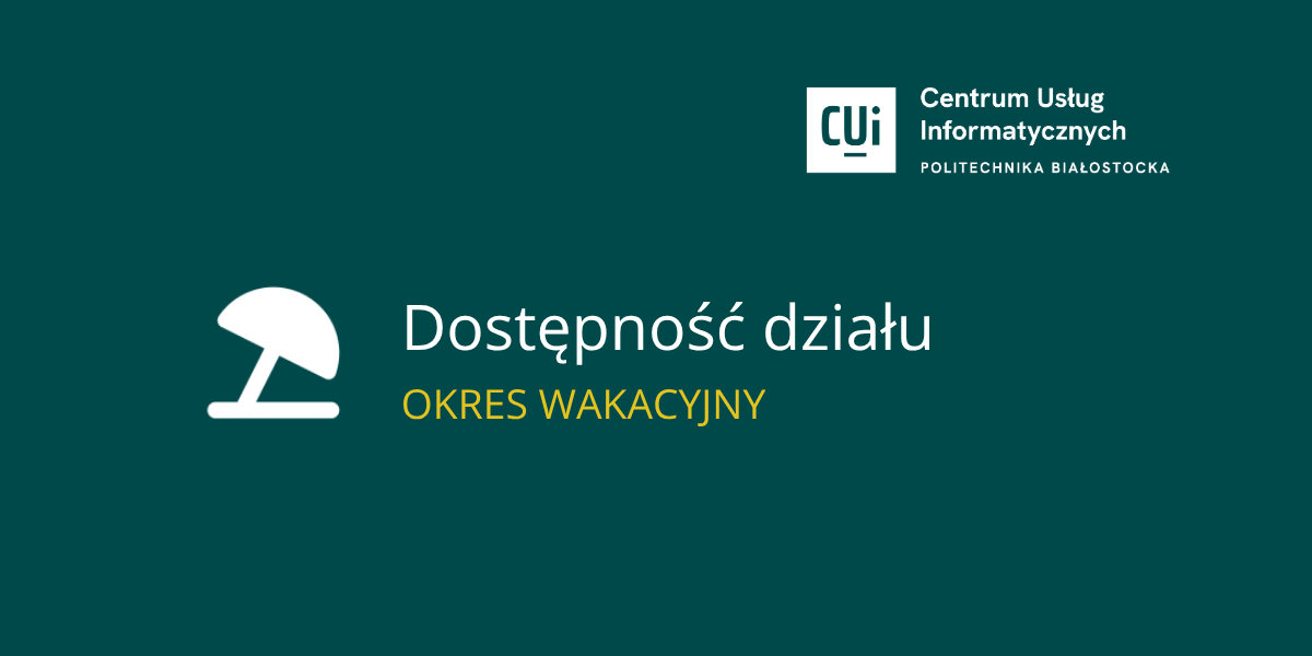 ☀️ Dostępność działu w okresie wakacyjnym