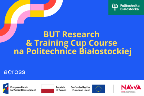 Zaproszenie do aplikowania na Research & Training Cup Course organizowany na Politechnice Białostockiej