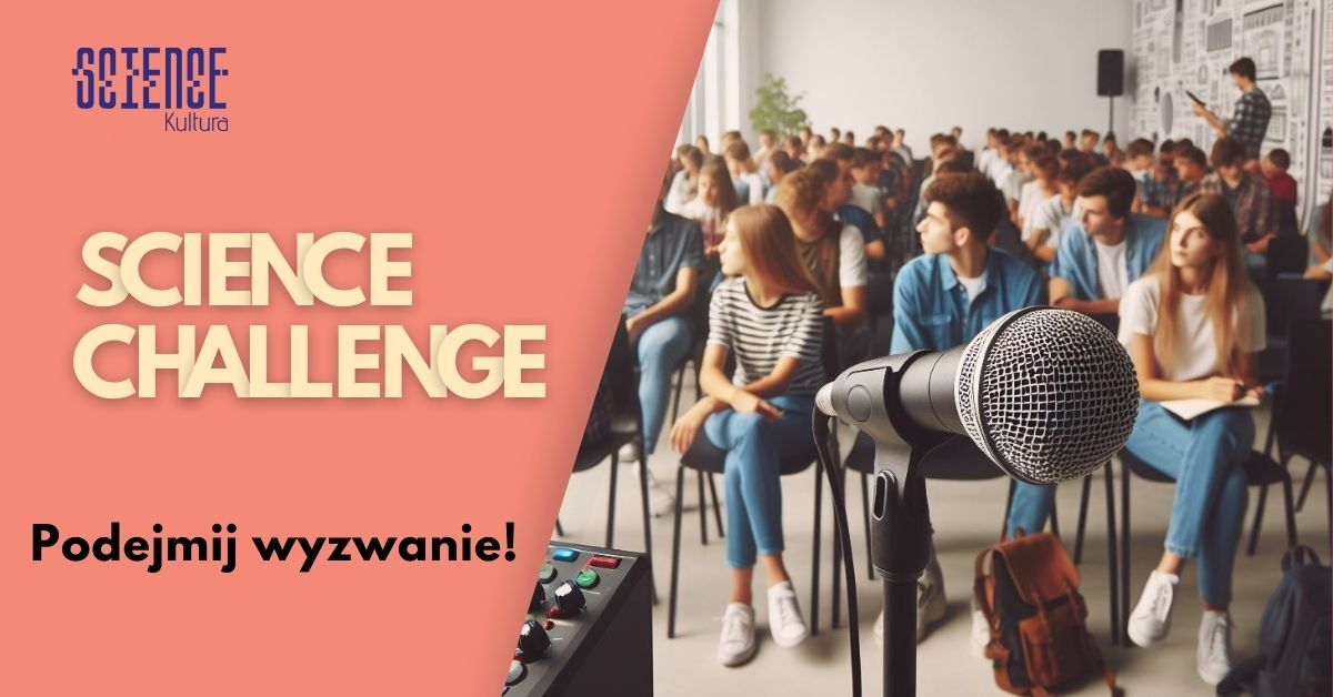 Pierwszy studencki Science Challenge – Science Kultura