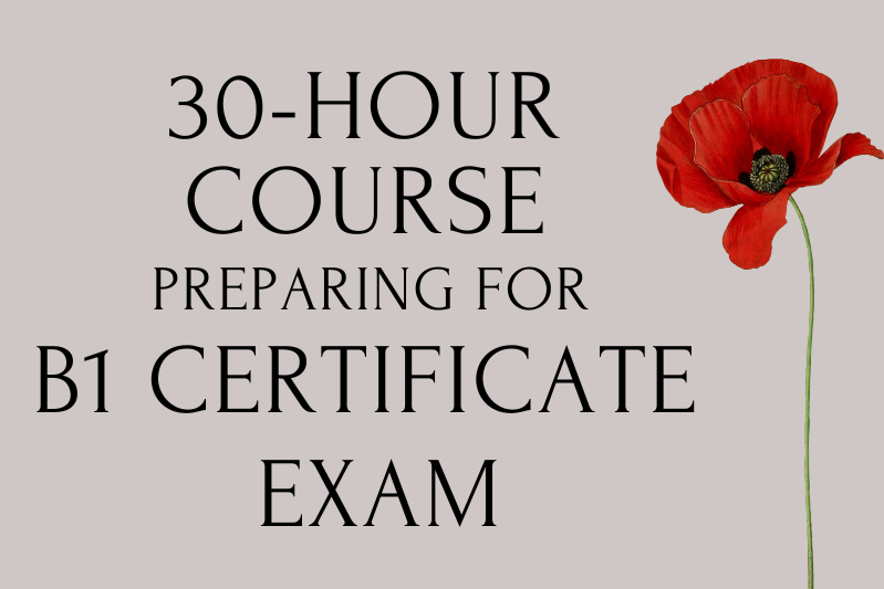 Graphic displaying the text “30-HOUR COURSE PREPARING FOR B1 CERTIFICATE EXAM” on a light background with a red flower in the upper right corner