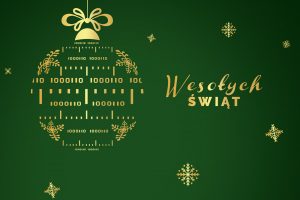 na ciemnozielonym tle umieszczona jest symboliczna, zawierająca kod bibarny bombka w kolorze złotym oraz złoty napis Wesołych Świąt