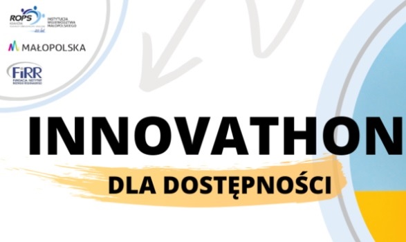 Grafika przedstawia: loga ROPS Kraków, Małopolska, FIRR, duży napis INNOVATHON DLA DOSTĘPNOŚCI