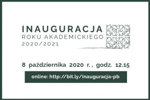 Grafika. Na białym tle element graficzny oraz logo Politechniki Białostockiej. Napis: Inauguracja Roku Akademickiego 2020/2021