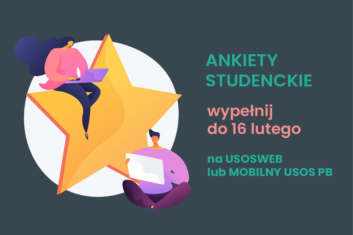grafika z napisem Ankiety studenckie wypełnij do 16 lutego na USOSWeb lub Mobilny USOS PB