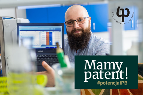 Piotr Ofman wśród aparatury badawczej. Napisy: Mamy patent! #potencjałPB