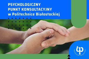 three hands in a gesture of greeting, caption Psychological assistance at Bialystok University of Technology