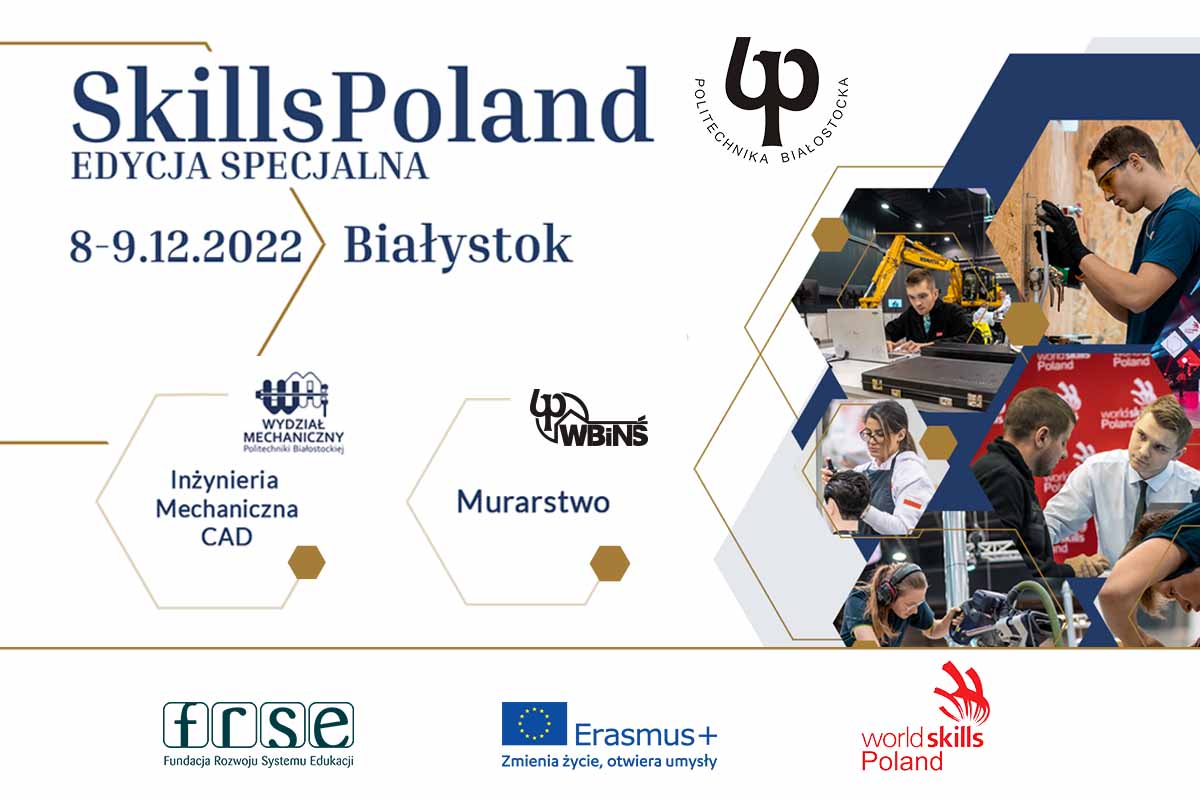 Grafika promująca wydarzenie Politechnika Białostocka organizatorem SkillsPoland Edycja Specjalna w konkurencjach Inżynieria Mechaniczna CAD i Murarstwo
