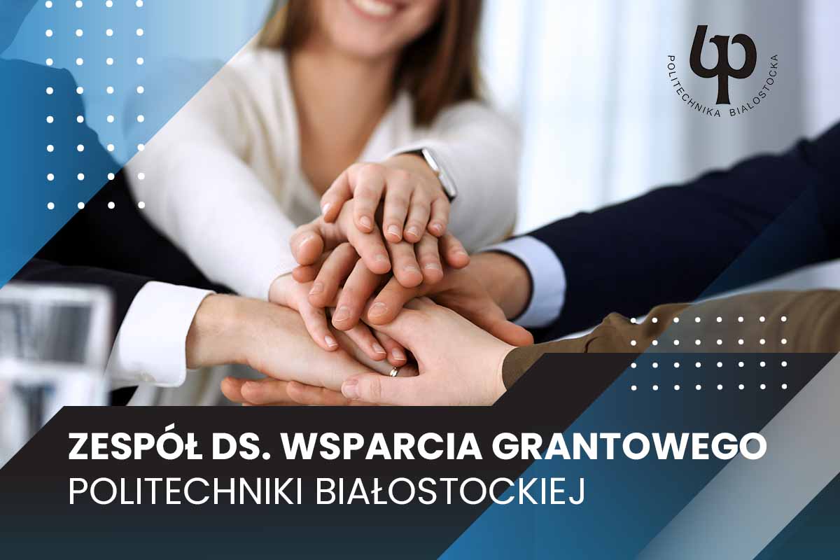 zespół wsparci grantowego Politechniki Białostockiej