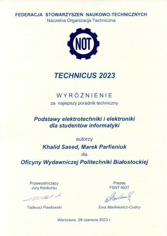 Dyplom w konkursie TECHNICUS 2023, w kategorii Najlepszy poradnik techniczny.„Podstawy elektrotechniki i elektroniki dla studentów informatyki”