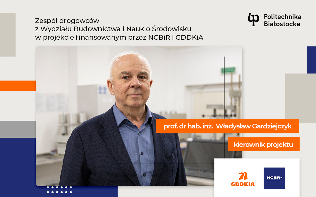Drogowcy z Wydziału Budownictwa i Nauk o Środowisku Politechniki Białostockiej pracują nad redukcją hałasu drogowego