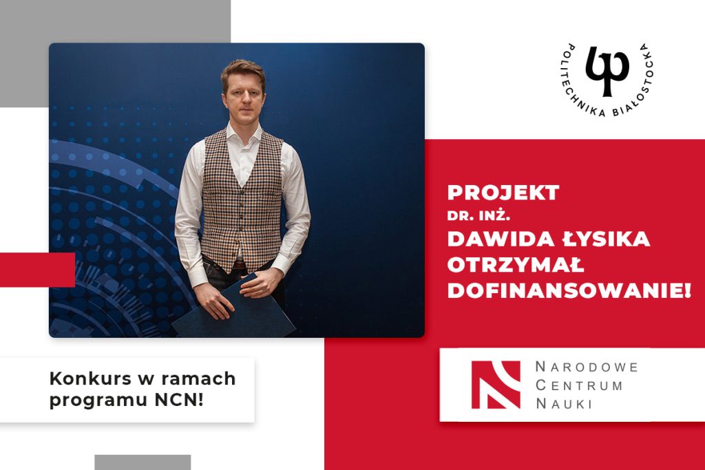 Projekt dr. inż. Dawida Łysika z Wydziału Mechanicznego otrzymał dofinansowanie z programu NCN