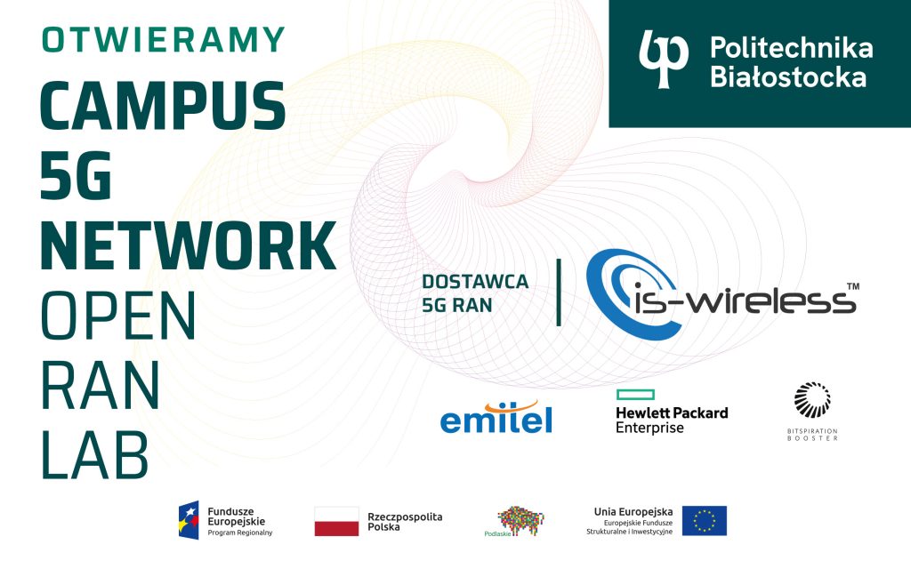 Politechnika Białostocka otworzy pierwsze w Polsce Campus 5G Network- Open RAN Lab. Sieć 5G jako jedna z pierwszych działa w paśmie lokalnym