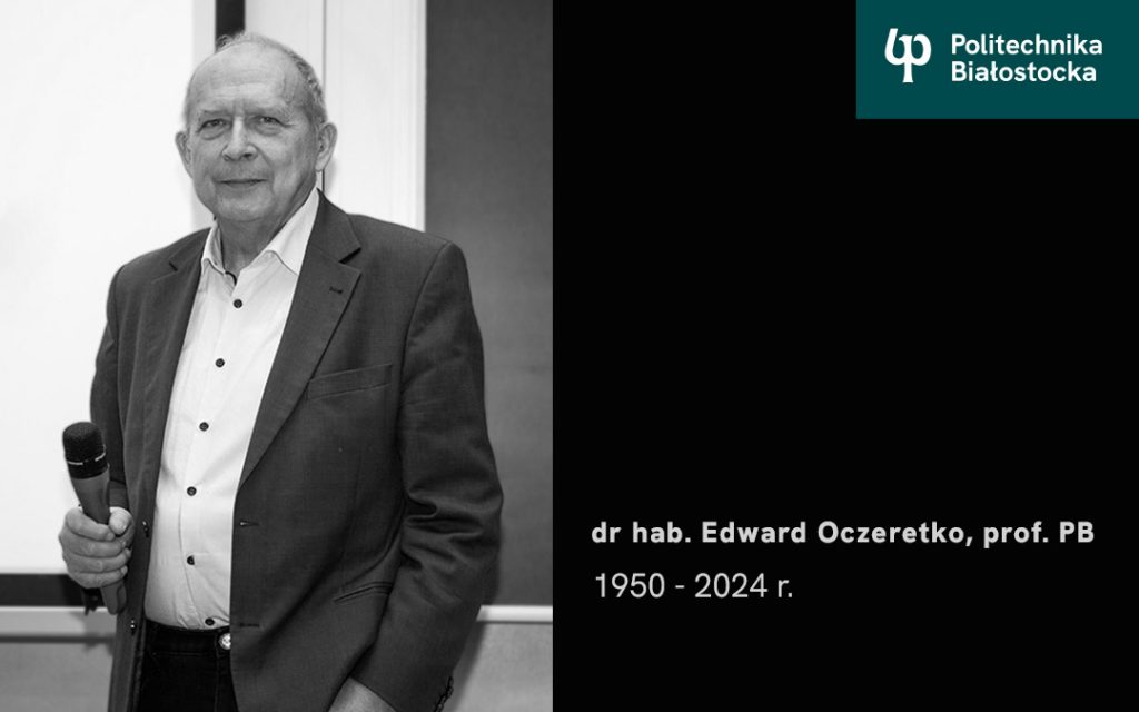 Zmarł dr hab. Edward Oczeretko, prof. PB