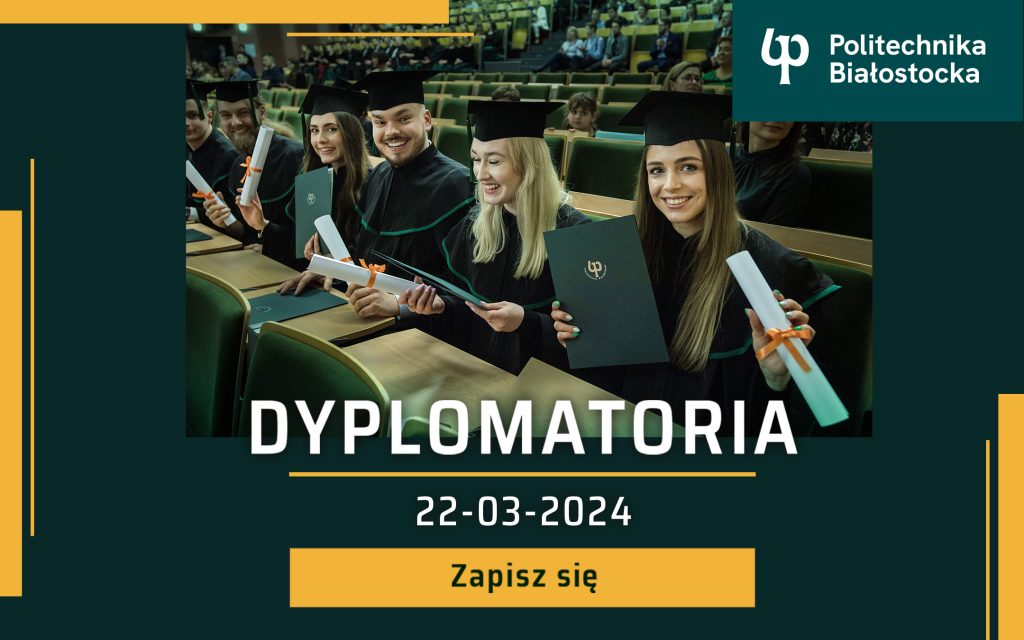 Dyplomatoria Politechniki Białostockiej 2024
