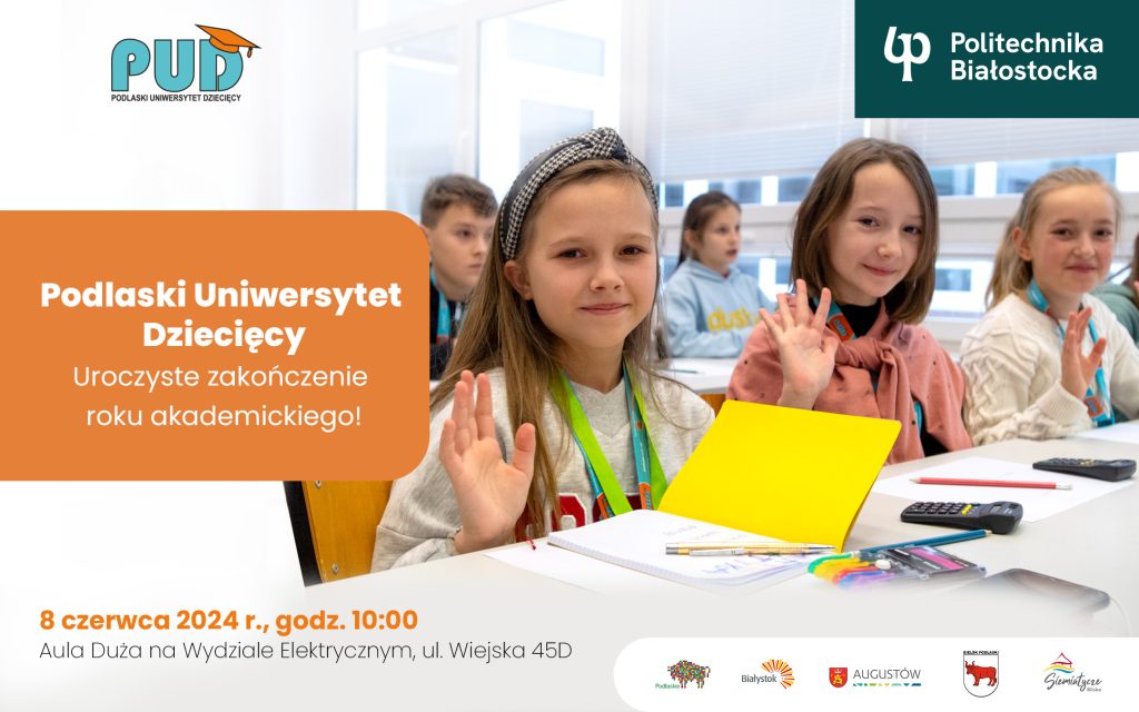 „Podlaski Uniwersytet Dziecięcy” – 8 czerwca zakończenie roku akademickiego!