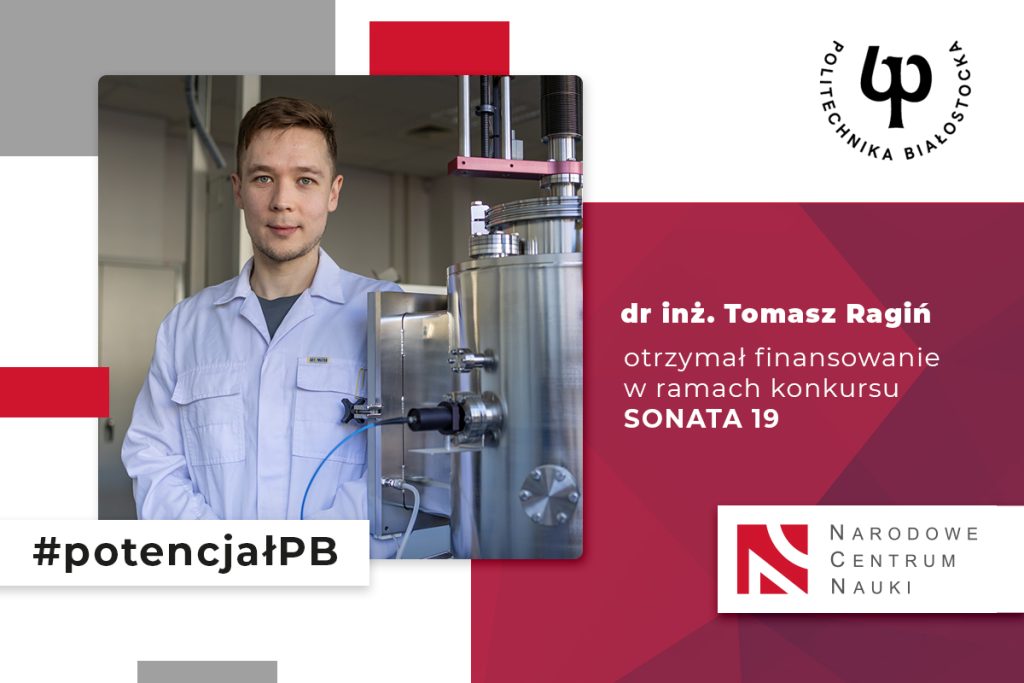 Dr inż. Tomasz Ragiń zrealizuje grant NCN. Przyznane dofinansowanie to ponad 1,5 mln złotych!