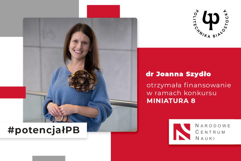 Dr Joanna Szydło otrzymała grant NCN MINIATURA 8