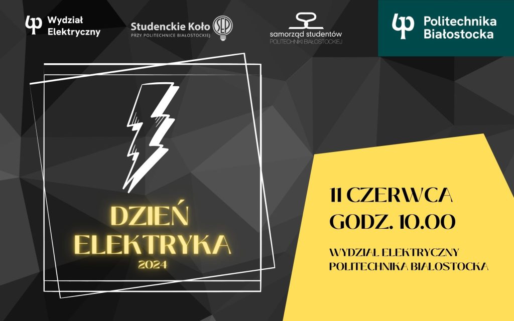 Z dobrą energią! Dzień Elektryka na Wydziale Elektrycznym Politechniki Białostockiej