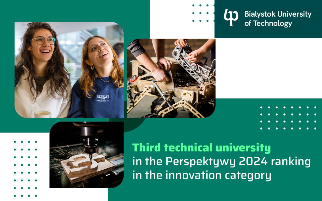 Bialystok University of Technology advances two positions in the latest edition of the Perspektywy University Rankings 2024!!!!!