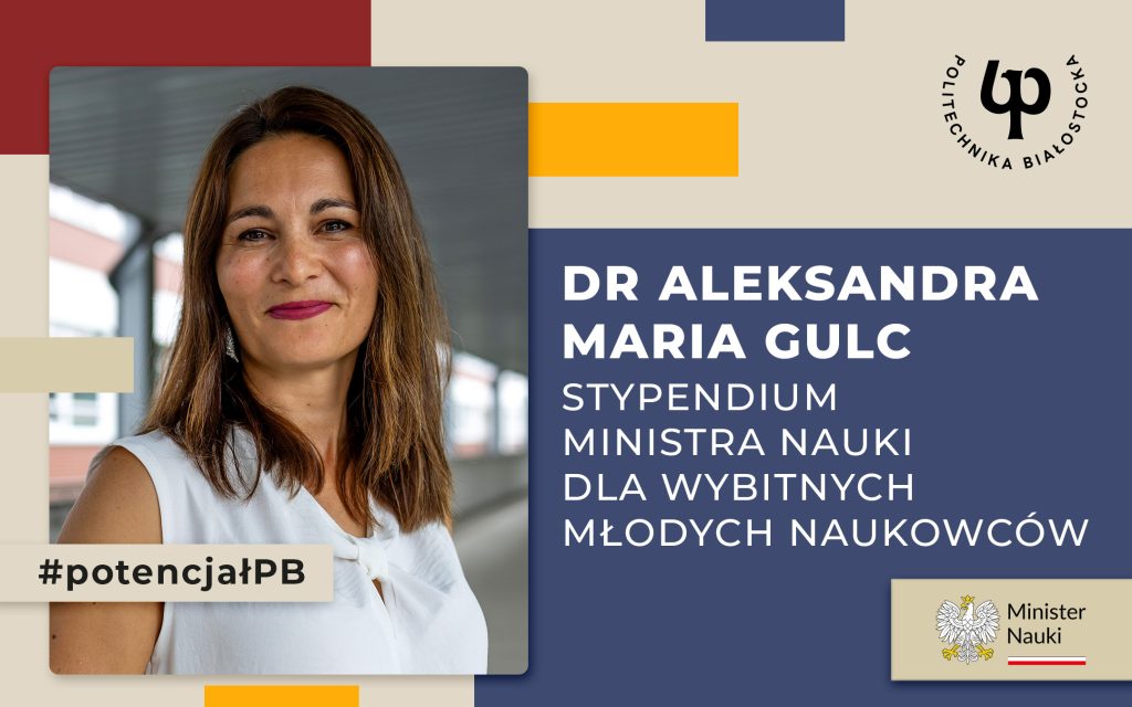 Dr Aleksandra Maria Gulc otrzymała stypendium Ministra Nauki dla wybitnych młodych naukowców