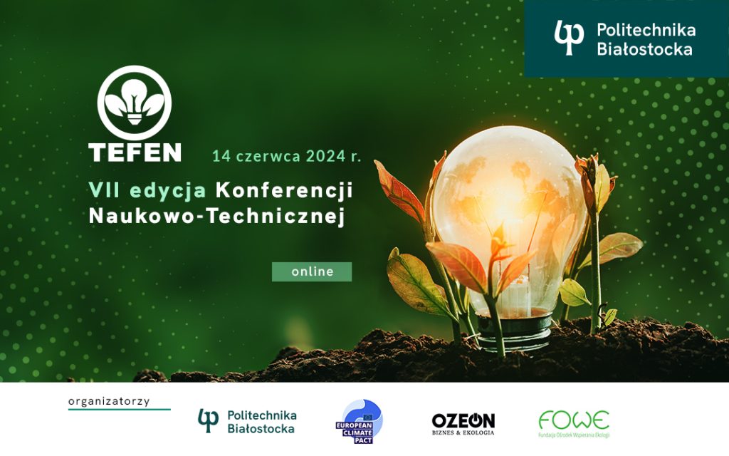 Konferencja Naukowo-Techniczna „Technologie Efektywności Energetycznej” TEFEN’2024