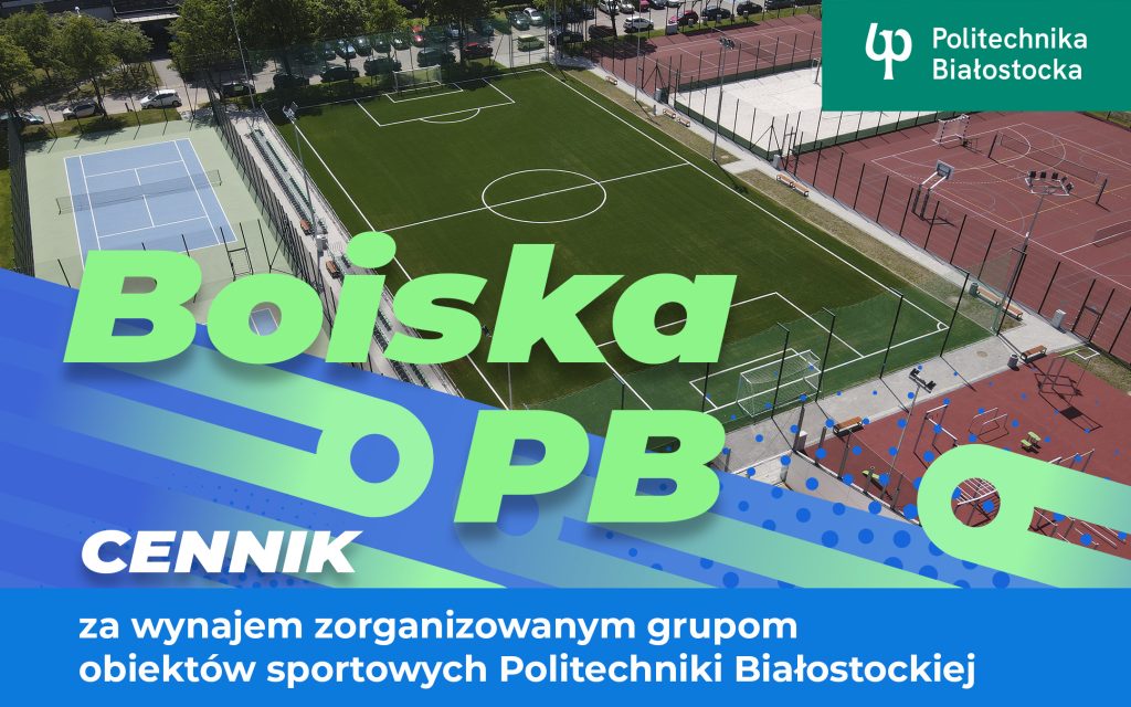 Wynajem zewnętrznego kompleksu sportowego Politechniki Białostockiej