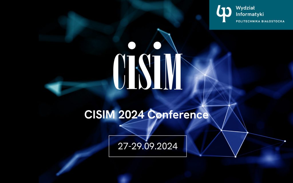 Konferencja CISIM 2024