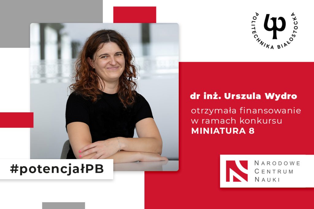 Dr inż. Urszula Wydro laureatką konkursu NCN MINIATURA 8