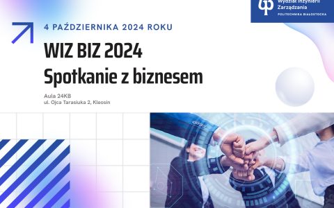 WIZ BIZ 2024 spotkanie z biznesem na Wydziale Inżynierii Zarządzania PB - grafika