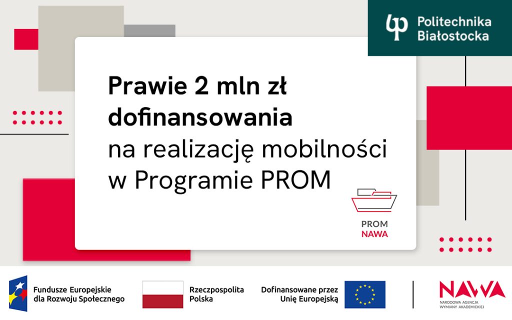 Dwa miliony złotych dla Politechniki Białostockiej na wyjazdy do uczelni na całym świecie