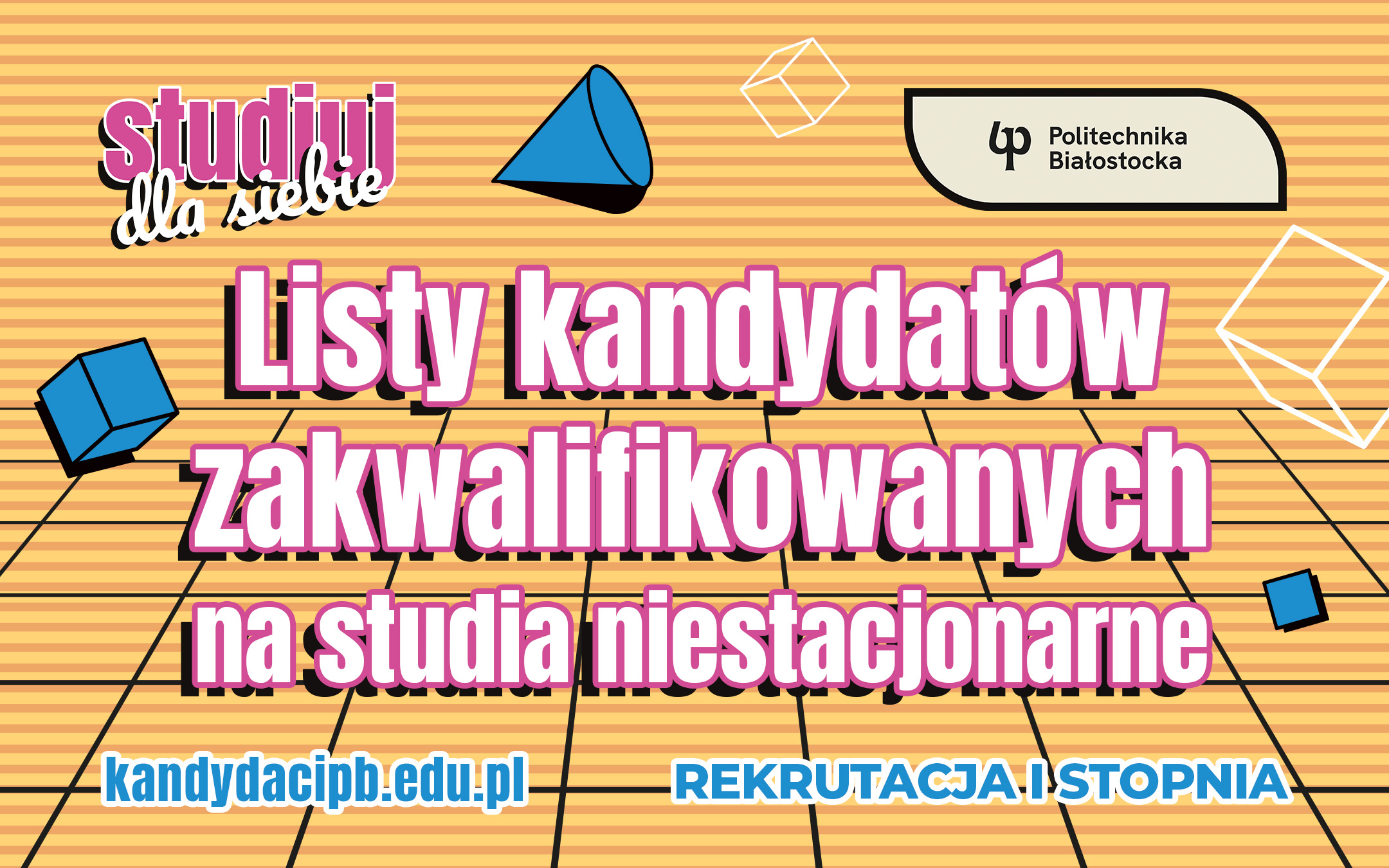 Lista osób zakwalifikowanych na studia niestacjonarne I stopnia Politechniki Białostockiej - grafika