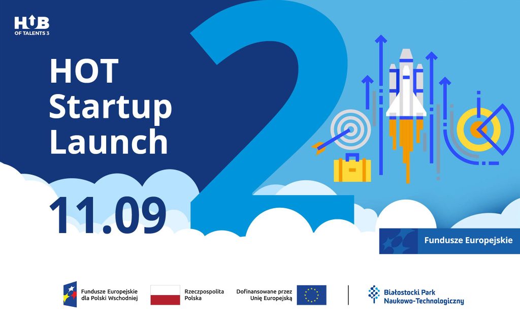 HOT Startup Launch 2. Dlaczego warto skorzystać z bezpłatnej inkubacji?