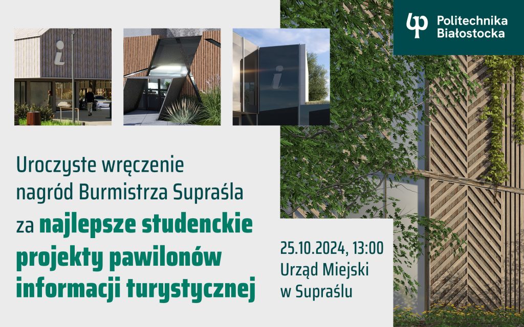 Burmistrz Supraśla nagrodzi najlepsze projekty pawilonów informacji turystycznej studentów Wydziału Architektury Politechniki Białostockiej