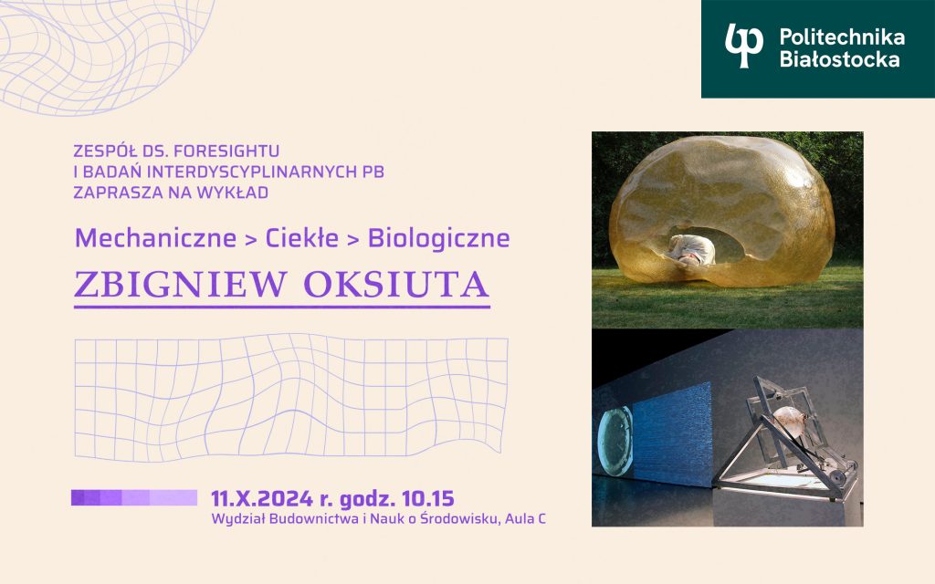 Wykład Zbigniewa Oksiuty pt. Mechaniczne. Ciekłe. Biologiczne 11 października 2024