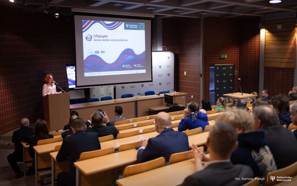 Skuteczna współpraca nauki i biznesu tematem I Forum Nauka-Biznes-Społeczeństwo w Politechnice Białostockiej
