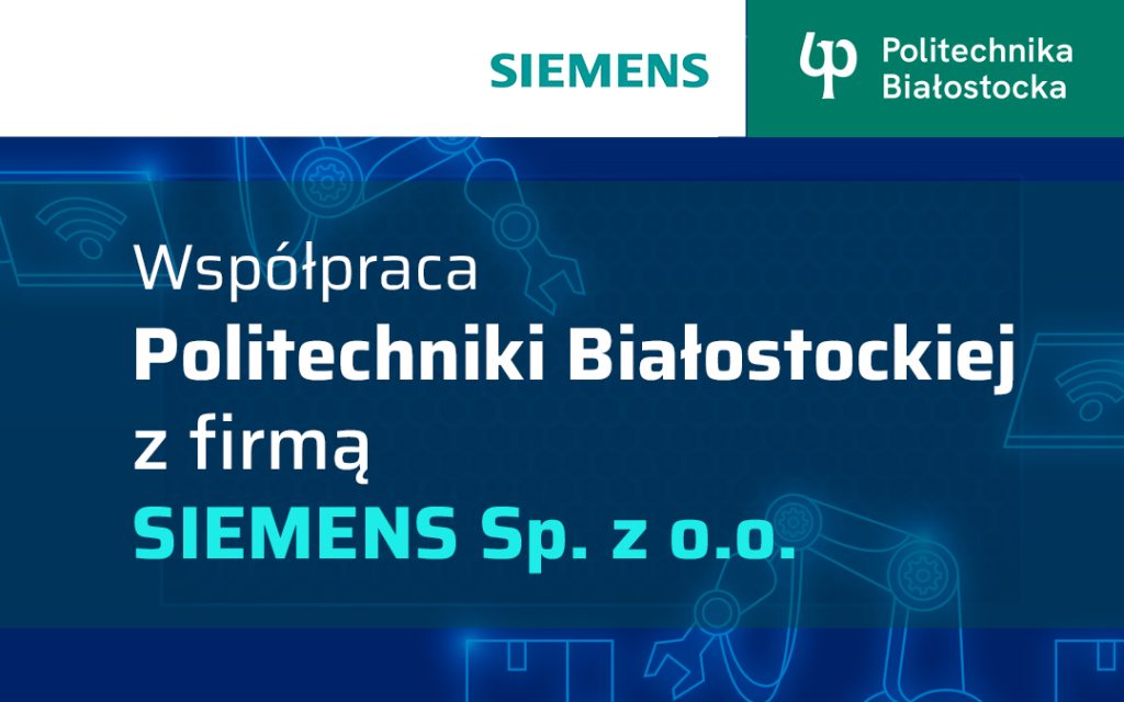 Siemens i Politechnika Białostocka zacieśniają współpracę