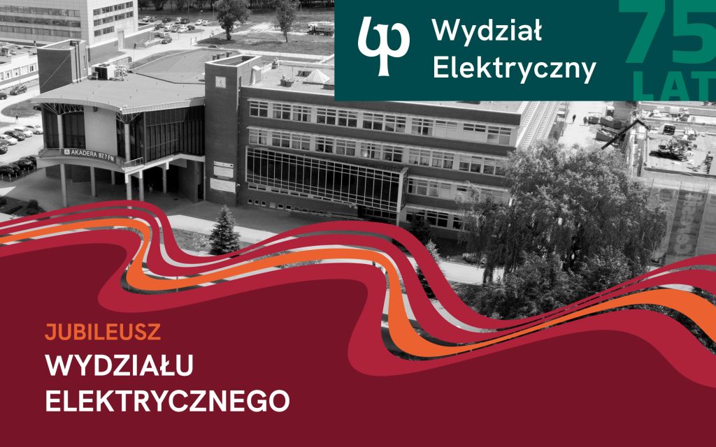 75 lat Wydziału Elektrycznego Politechniki Białostockiej