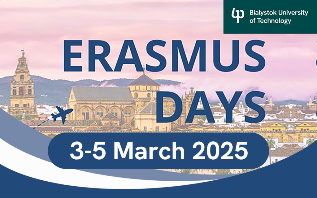 Bialystok University of Technology organises Erasmus Days – spring edition 3-5 March 2025