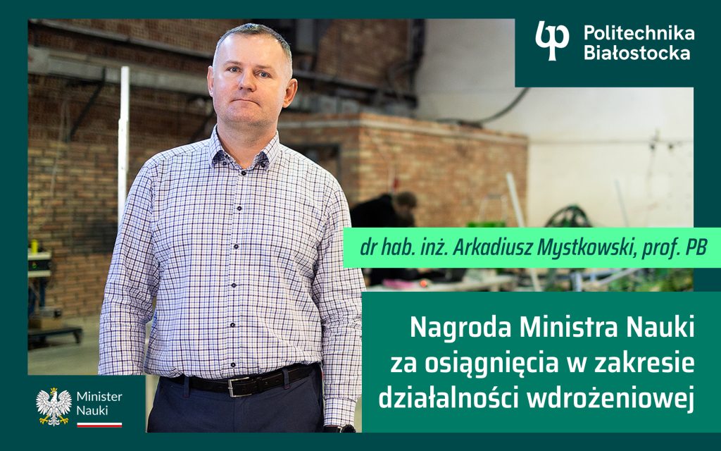 Dr hab. inż. Arkadiusz Mystkowski, prof. PB laureatem nagrody Ministra Nauki i Szkolnictwa Wyższego