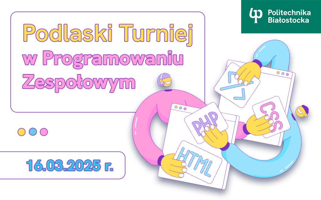 Podlaski Turniej w Programowaniu Zespołowym. Politechnika Białostocka organizuje ogólnopolski konkurs