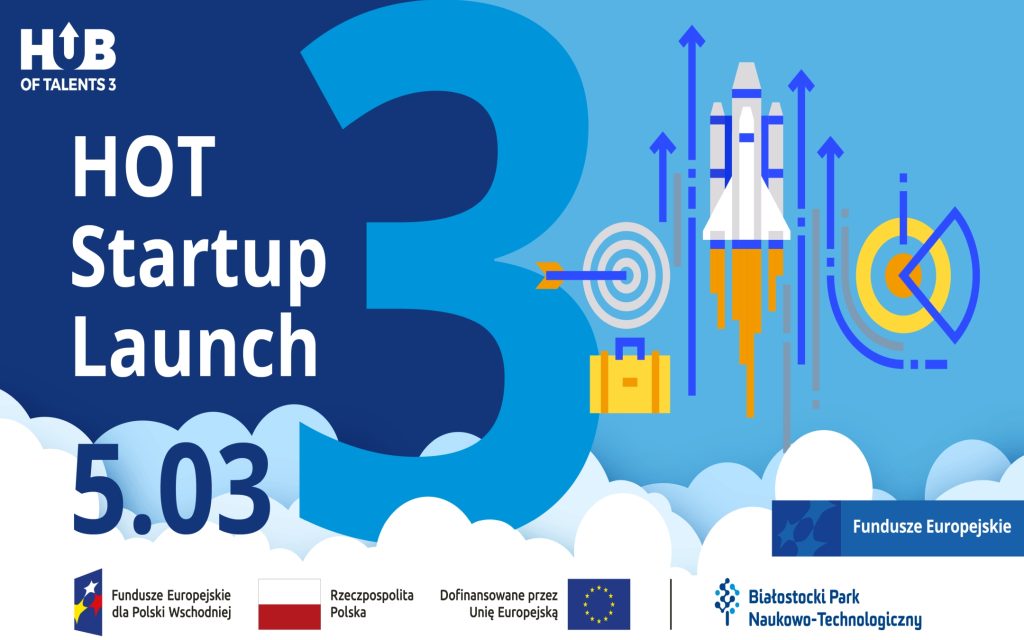 Webinar HOT Startup Launch 3. Innowacyjny pomysł na biznes można zamienić w startup. Spotkanie informacyjne