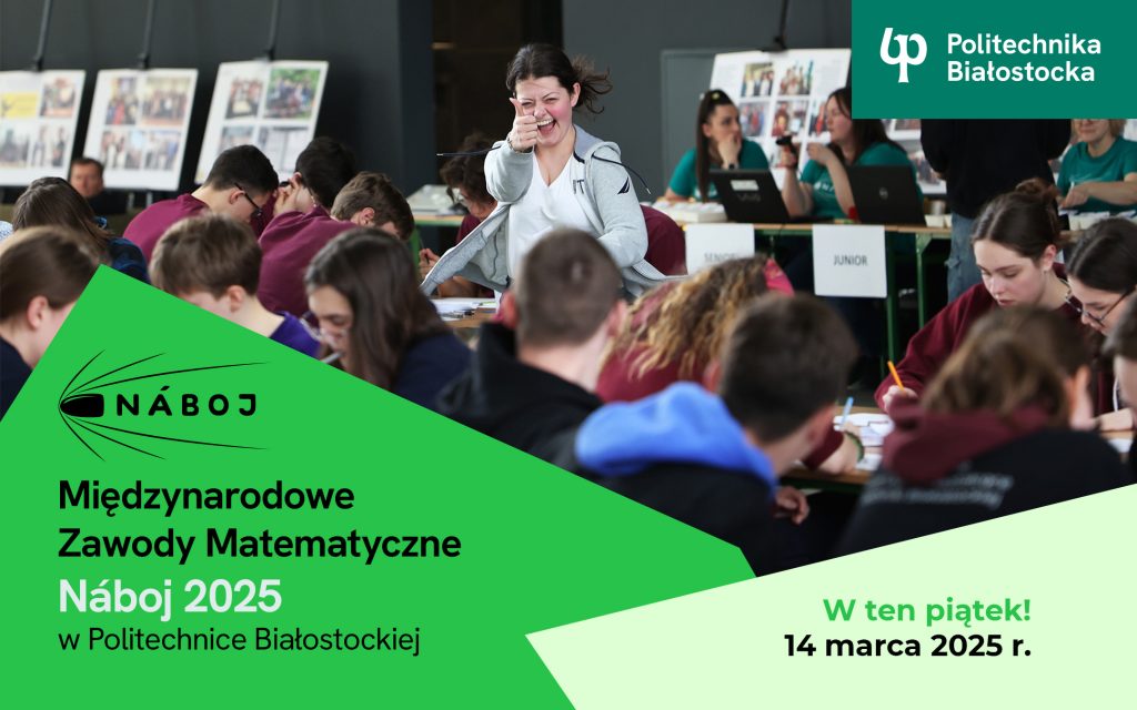 Zawody Matematyczne Náboj 2025 w Politechnice Białostockiej