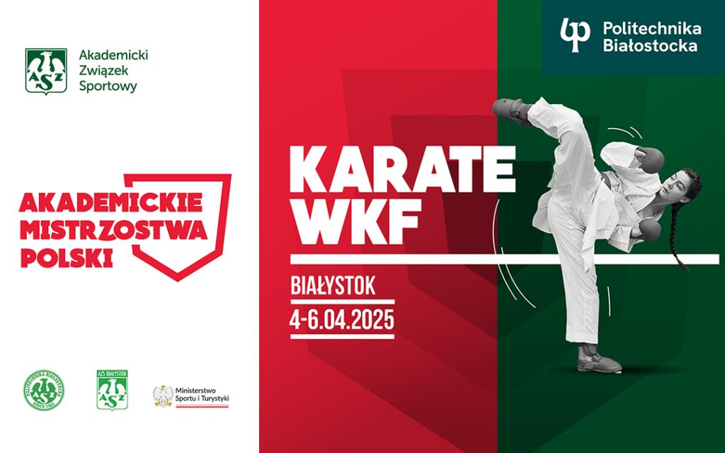 Akademickie Mistrzostwa Polski w Karate WKF w Politechnice Białostockiej. 4-6 kwietnia 2025 r.