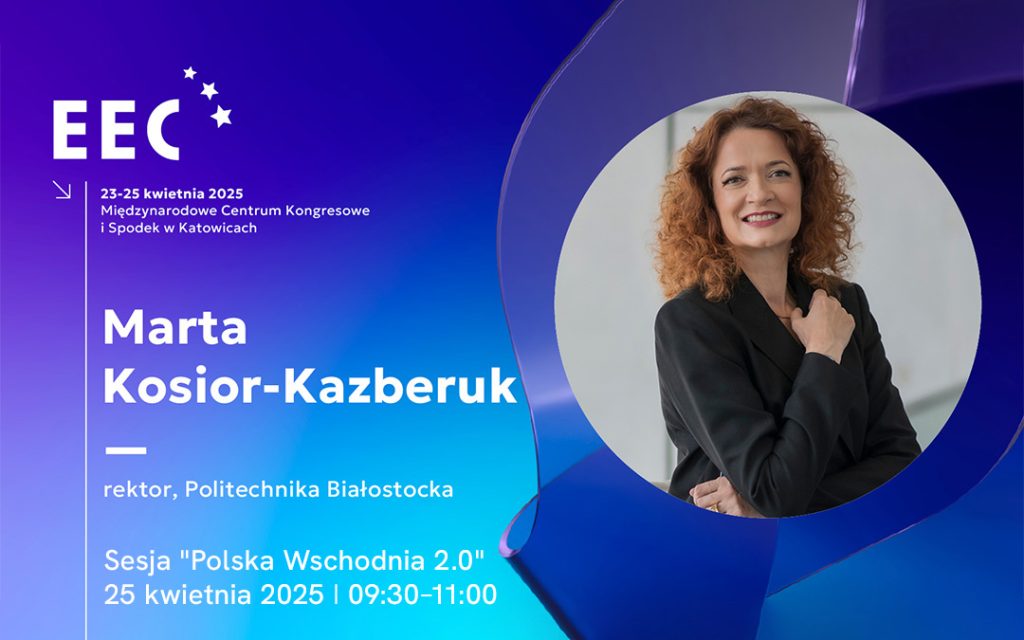 Rektor Politechniki Białostockiej wystąpi na XVII Europejskim Kongresie Gospodarczym