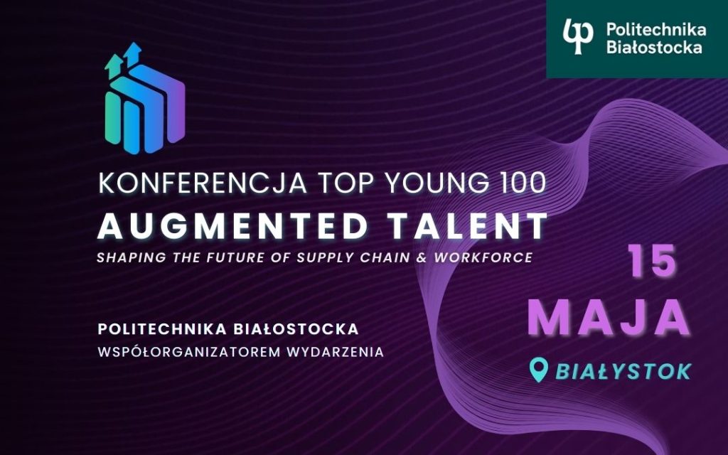 Konferencja otwarcia VIII edycji programu Top Young 100 “Augmented Talent: shaping the future of supply chain and workforce!”
